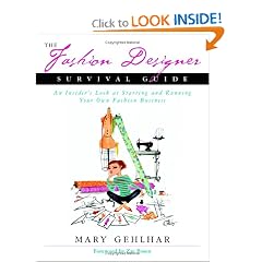 The Fashion Designer Survival Guide: An Insider's Look at Starting and Running Your Own Fashion Business