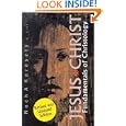 Jesus Christ: Fundamentals of Christology by Roch A. Kereszty