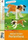 Meine ersten Perlentiere - Ingrid Moras