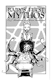 Baby`s First Mythos