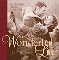 It's A Wonderful Life: Favorite Scenes from the Classic Film