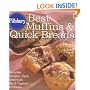Pillsbury Best Muffins and Quick Breads Cookbook: Favorite Recipes from America's Most-Trusted Kitchen