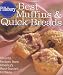 Pillsbury Best Muffins and Quick Breads Cookbook: Favorite Recipes from America's Most-Trusted Kitchen Pillsbury Best Muffins and Quick Breads Cookbook: Favorite Recipes from America's Most-Trusted Kitchen