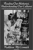 Reading Our Histories, Understanding Our Cultures: A Sequenced Approach to Thinking, Reading, and Writing