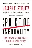 The Price of Inequality: How Todays Divided Society Endangers Our Future
