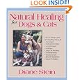 Natural Healing for Dogs and Cats by Diane Stein