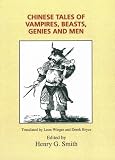 Chinese tales of vampires, beasts, genies and men : selections from Folklore Chinois moderne, 1909 by Léon Wieger