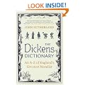 The Dickens Dictionary: An A-Z of England's Greatest Novelist