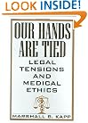 Our Hands Are Tied: Legal Tensions and Medical Ethics