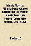 Minnie Riperton Albums: Perfect Angel, Adventures in Paradise, Minnie, Love Lives Forever, Come to My Garden, Stay in Love