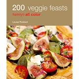 200 Veggie Feasts: Hamlyn All Color