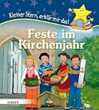 Produkt-Bild: Feste im Kirchenjahr: Kleiner Stern, erkl&auml;r mir das!