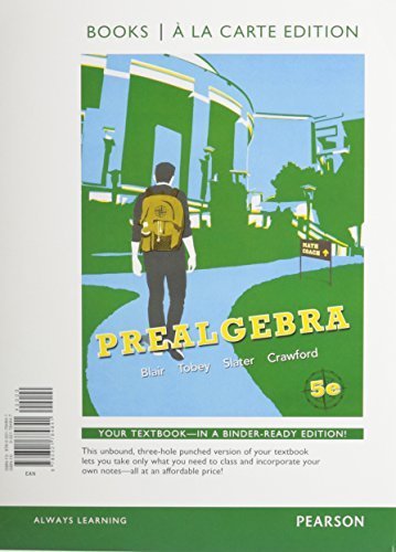 Prealgebra, Books a la Carte plus MML/MSL -- Access Card Package (5th Edition) 5th edition by Blair, Jamie, Tobey Jr., John, Slater, Jeffrey, Crawford, Je (2011) Loose Leaf