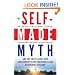 The Self-Made Myth: And the Truth about How Government Helps Individuals and Businesses Succeed