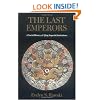 The Last Emperors: A Social History of Qing Imperial Institutions
