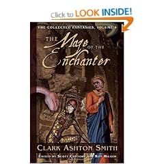 Collected Fantasies of Clark Ashton Smith: Volume 4: The Maze of the Enchanter