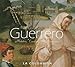 Guerrero: Canciones & Villanescas