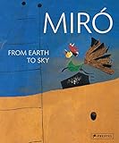 Miró : from earth to sky