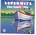 Search : Time Life Super Hits: The Early 70's