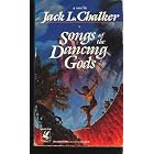 Songs of the Dancing Gods: (#4) by Jack L. Chalker