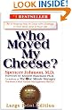 Who Moved My Cheese?: An Amazing Way to Deal with Change in Your Work and in Your Life (Large Print Edition)