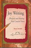 Joy Writing: Discover and Develop Your creative voice