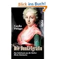 Die Dunkelgr�fin: Das Geheimnis um die Tochter Marie Antoinettes