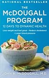 The McDougall Program: 12 Days to Dynamic Health (Plume)