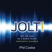 Jolt!: Get the Jump on a World That's Constantly Changing | [Phil Cooke]