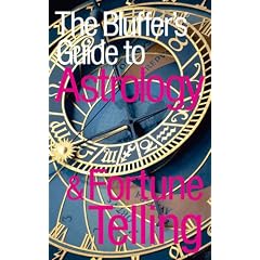 The Bluffer's Guide to Astrology and Fortune Telling (Bluffer's Guides)