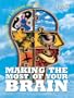 Making The Most of Your Brain