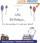 I Like Birthdays... It's the Parties I'm Not Sure About