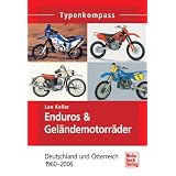 Enduros & Gel�ndemotorr�der: Deutschland und �sterreich 1960-2006: Europ�ische Marken 1960 - 2006 (Typenkompass)von "Leo Keller"