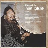 Songs of the Inuit Iglulik