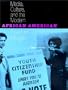 Media, Culture, and the Modern African American Freedom Struggle