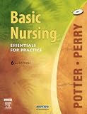 Basic Nursing: Essentials for Practice (Basic Nursing Essentials for Practice)