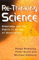 Rethinking Science: Knowledge and the Public