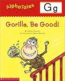 Gorilla, Be Good!: Letter G (Alphatales)