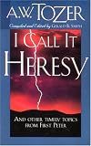 I Call It Heresy