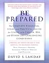 Be Prepared: The Complete Financial, Legal, and Practical Guide to Living with Cancer, HIV, and other Life-Challenging Conditions