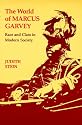 The World of Marcus Garvey: Race and Class in Modern Society