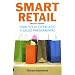 Smart Retail: Turn Your Store into a Sales Phenomenon