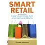 Smart Retail: Turn Your Store into a Sales Phenomenon