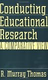Conducting Educational Research: A Comparative View