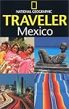 National Geographic Traveler: Mexico (National Geographic Traveler)