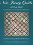 New Jersey Quilts, 1777 to 1950: Contributions to an American Tradition