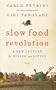 Slow Food Revolution: A New Culture for Eating and Living