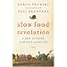 Slow Food Revolution: A New Culture for Dining and Living