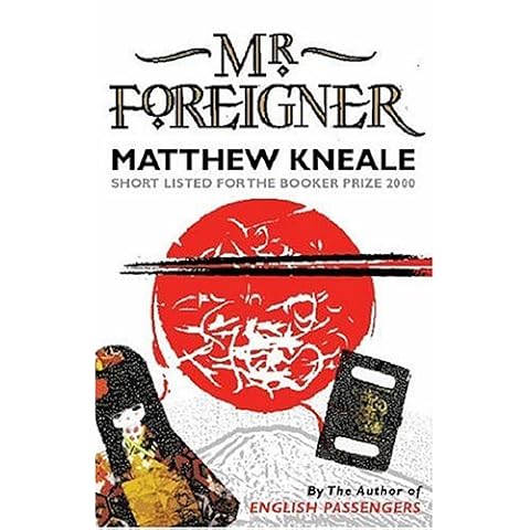Mr. Foreigner by Matthew Kneale
