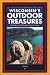 Books : Wisconsin's Outdoor Treasures: A Guide to 150 Nature Destinations (Trails Books Guide)